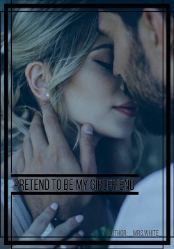 Книга Притворись моей девушкой (СИ)