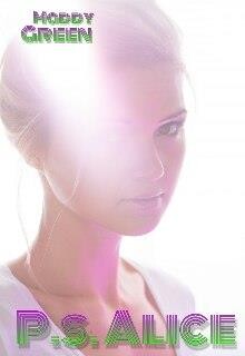 Книга P.s. Alice (СИ)