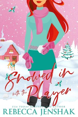 Читать онлайн книгу Снегопад с игроком (ЛП) автор Дженшак Ребекка Книга Снегопад с игроком (ЛП)