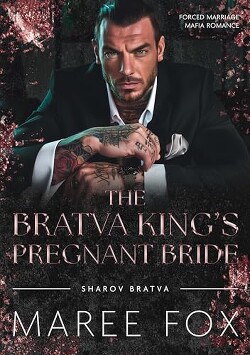 Книга Беременная невеста короля Братвы (ЛП)