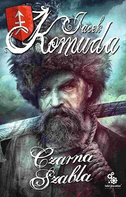 Читать онлайн книгу Чёрная сабля (ЛП) автор Комуда Яцек Книга Чёрная сабля (ЛП)